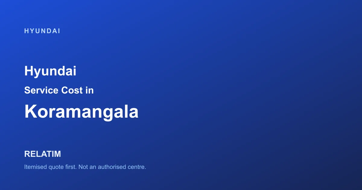 Hyundai Service Cost in Koramangala, Bangalore